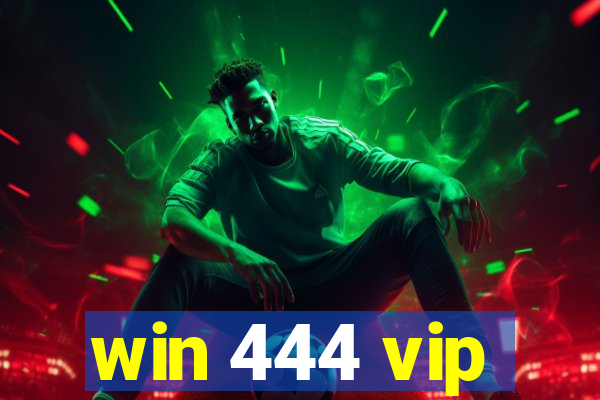 win 444 vip